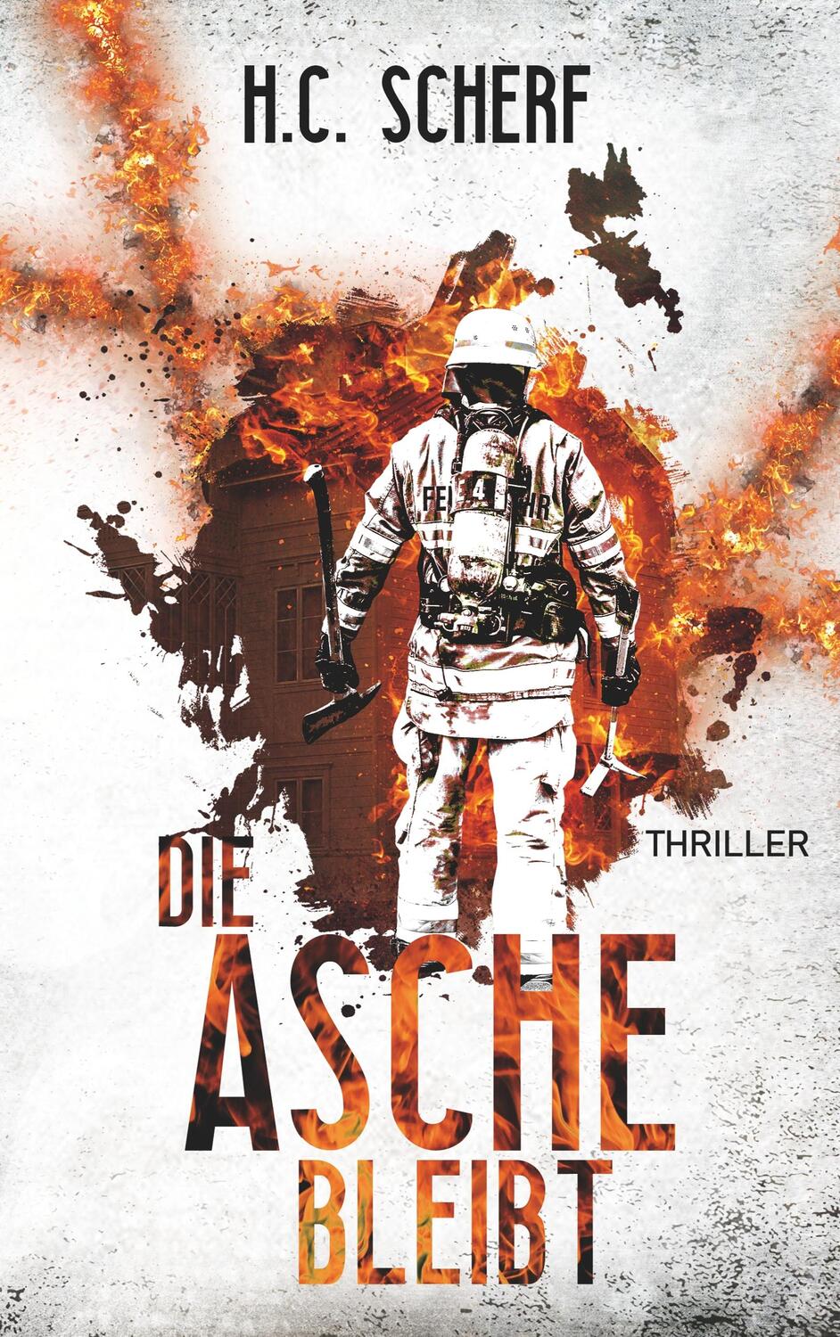 Cover: 9783749452163 | Die Asche bleibt | H. C. Scherf | Taschenbuch | Books on Demand