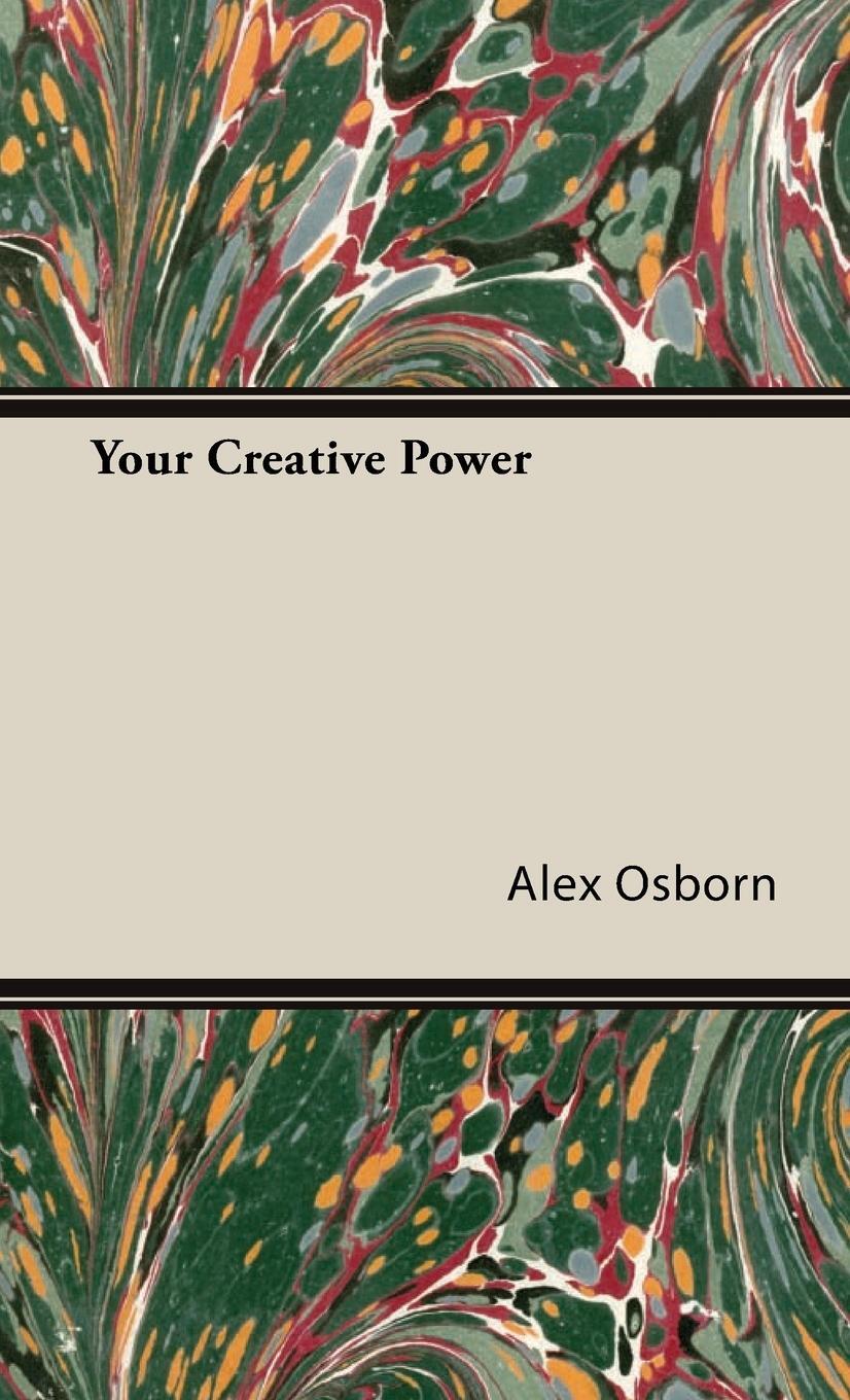 Cover: 9781443731942 | Your Creative Power | Alex Osborn | Buch | HC gerader Rücken kaschiert