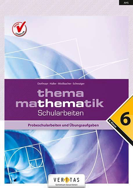 Cover: 9783705890916 | Thema Mathematik. Schularbeiten - 6. Klasse. Probeschularbeiten und...