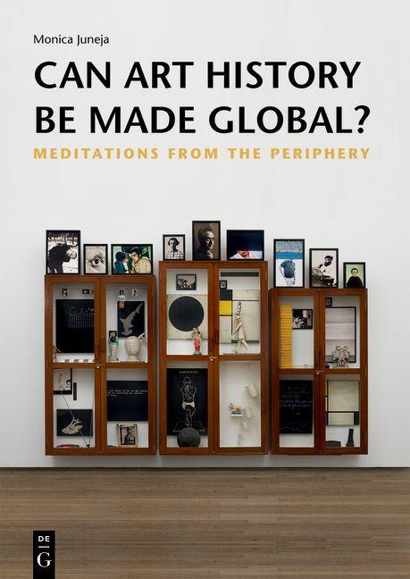Cover: 9783110716290 | Can Art History be Made Global? | Meditations from the Periphery