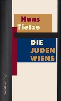 Cover: 9783854762218 | Die Juden Wiens | Hans Tietze | Buch | 320 S. | Deutsch | 2007
