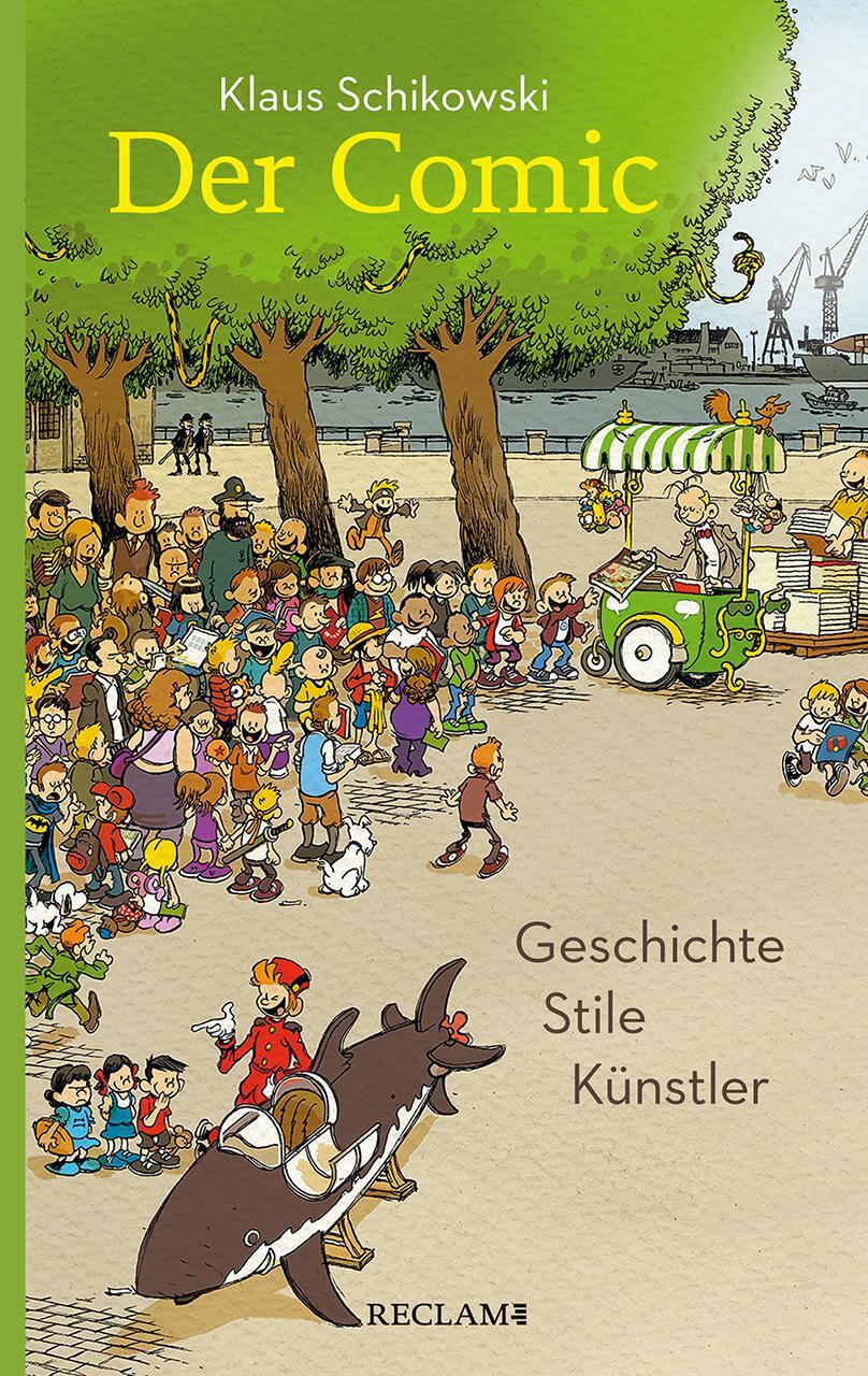 Cover: 9783150205440 | Der Comic | Geschichte, Stile, Künstler | Klaus Schikowski | Buch
