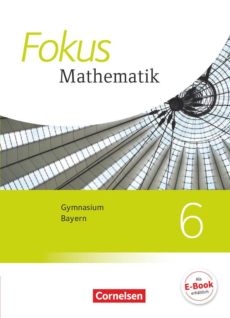 Cover: 9783060414918 | Fokus Mathematik 6. Jahrgangsstufe - Bayern - Schülerbuch | Zechel