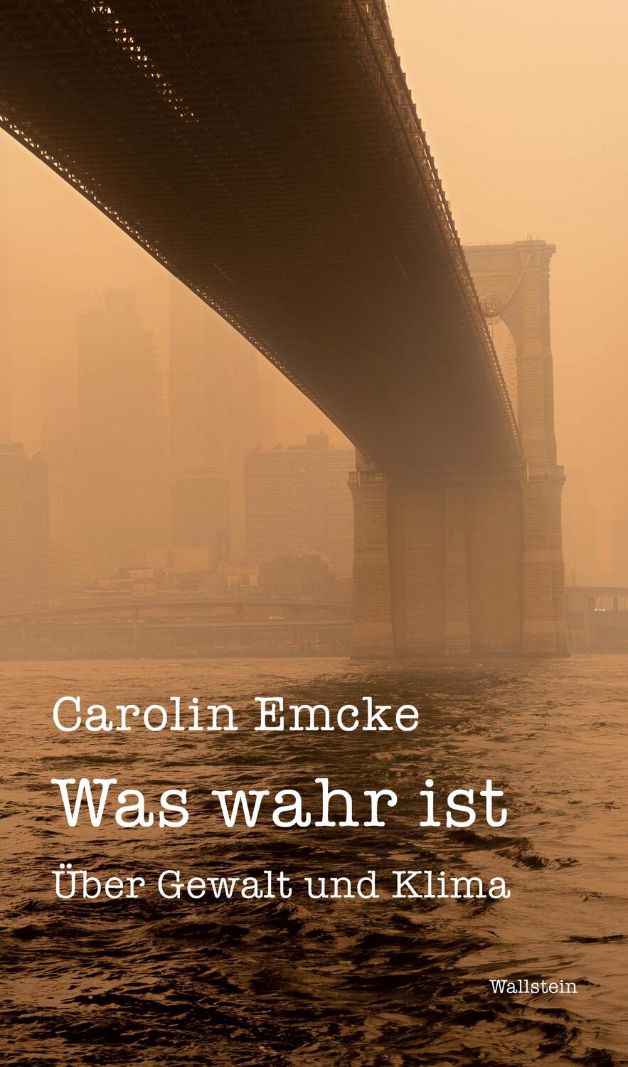 Cover: 9783835356252 | Was wahr ist | Über Gewalt und Klima | Carolin Emcke | Buch | 124 S.