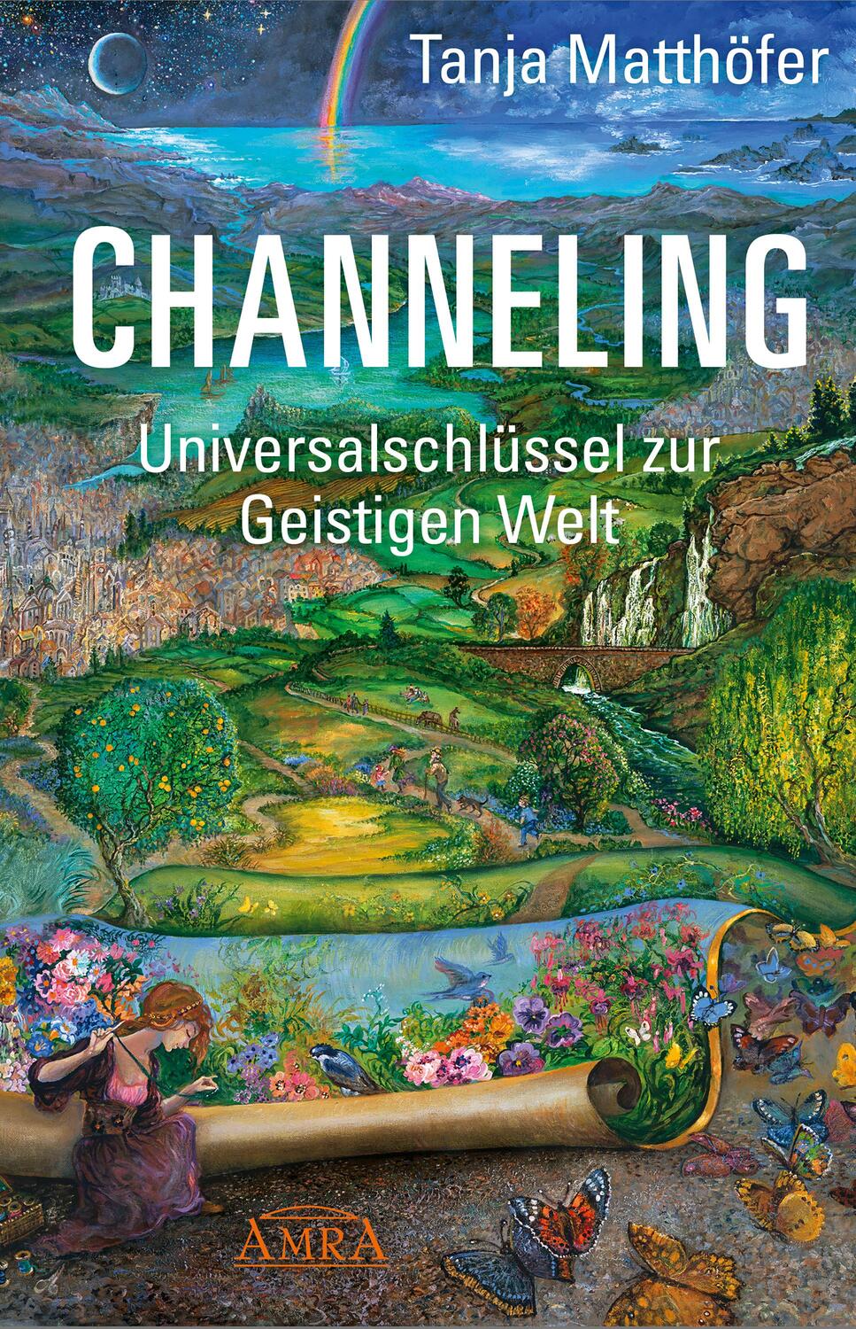 Cover: 9783954474790 | CHANNELING. Universalschlüssel zur Geistigen Welt | Tanja Matthöfer