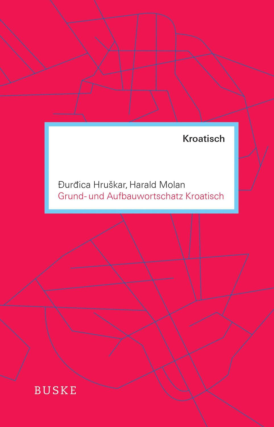 Cover: 9783875486988 | Grund- und Aufbauwortschatz Kroatisch | Ðurdica Hruskar (u. a.) | Buch