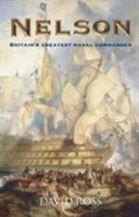 Cover: 9781849344944 | Nelson: Britain's Greatest Naval Commander | David Ross | Taschenbuch