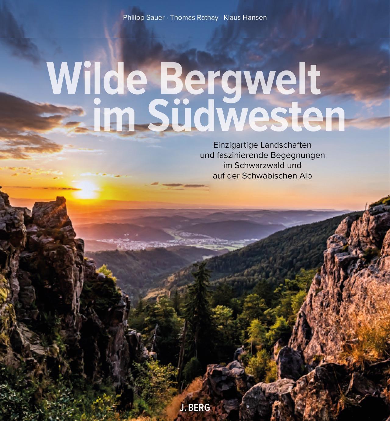 Cover: 9783862467693 | Wilde Bergwelt im Südwesten | Philipp Sauer | Buch | 192 S. | Deutsch