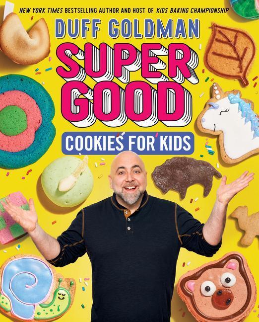 Cover: 9780063254237 | Super Good Cookies for Kids | Duff Goldman | Buch | Gebunden | 2022