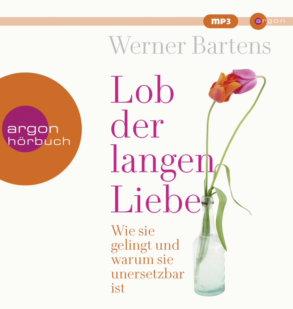 Cover: 9783839818244 | Lob der langen Liebe, 2 Audio-CD, 2 MP3 | Werner Bartens | Audio-CD