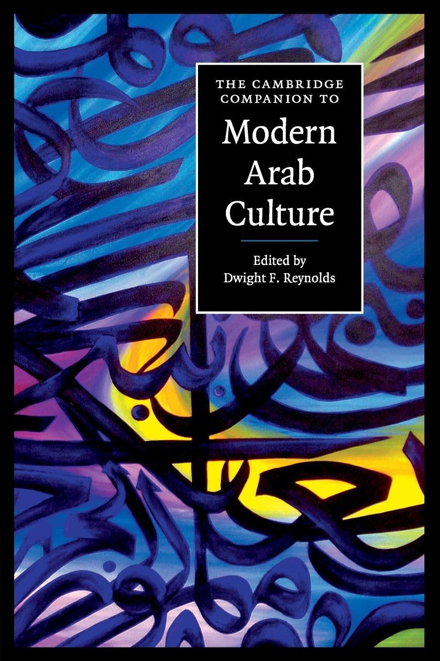 Cover: 9780521725330 | The Cambridge Companion to Modern Arab Culture | Dwight F. Reynolds