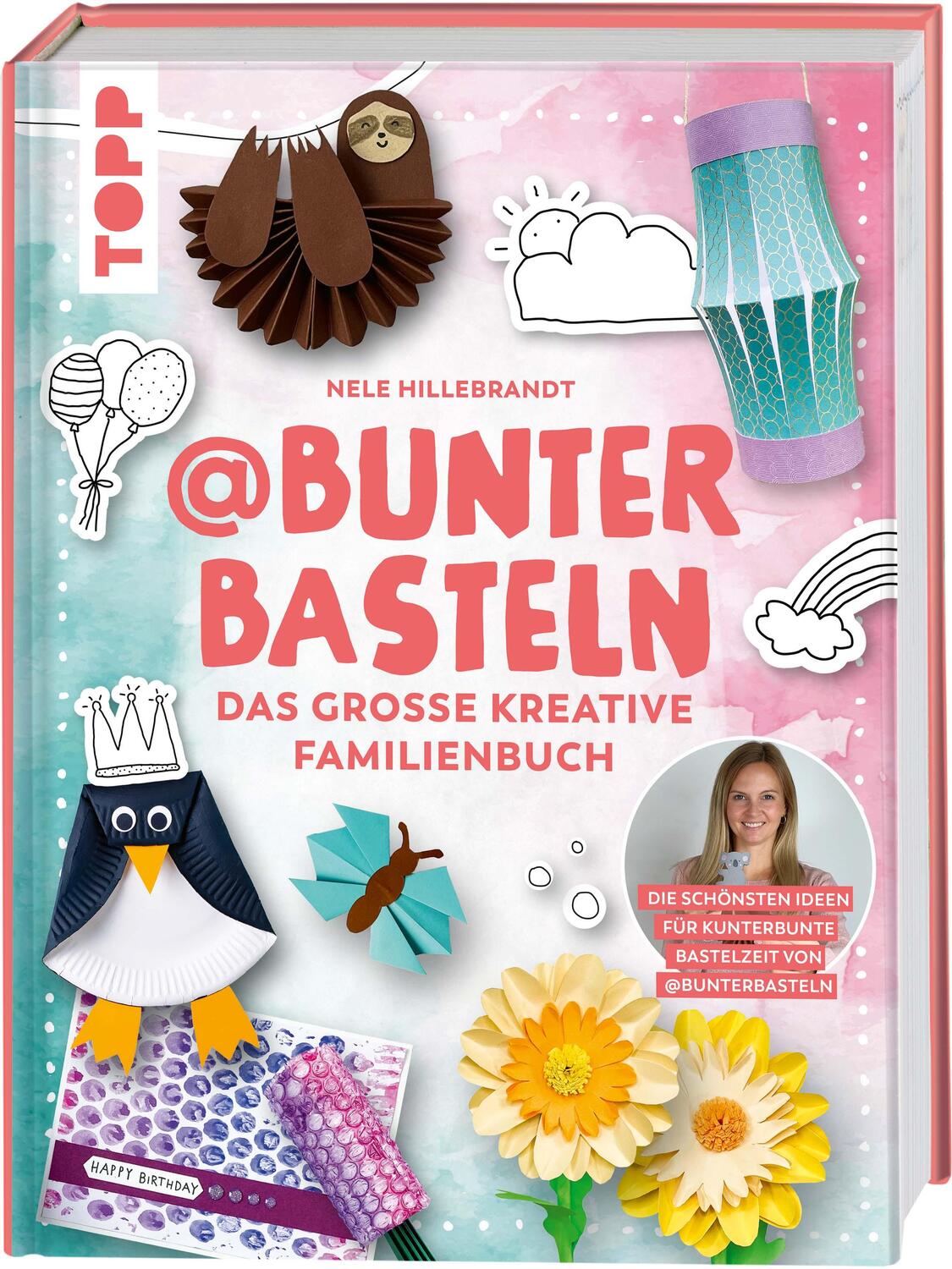 Cover: 9783735851048 | @bunterbasteln - Das große kreative Familienbuch | Nele Hillebrandt