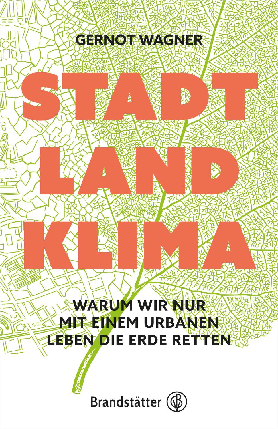 Cover: 9783710605086 | Stadt, Land, Klima | Gernot Wagner | Buch | Deutsch | 2021