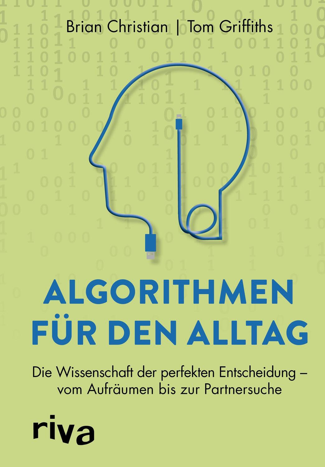 Cover: 9783742325808 | Algorithmen für den Alltag | Brian Christian (u. a.) | Buch | 400 S.