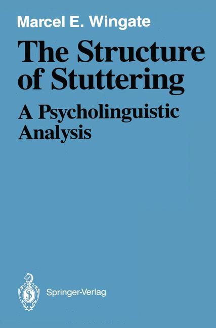 Cover: 9781461596660 | The Structure of Stuttering | A Psycholinguistic Analysis | Wingate