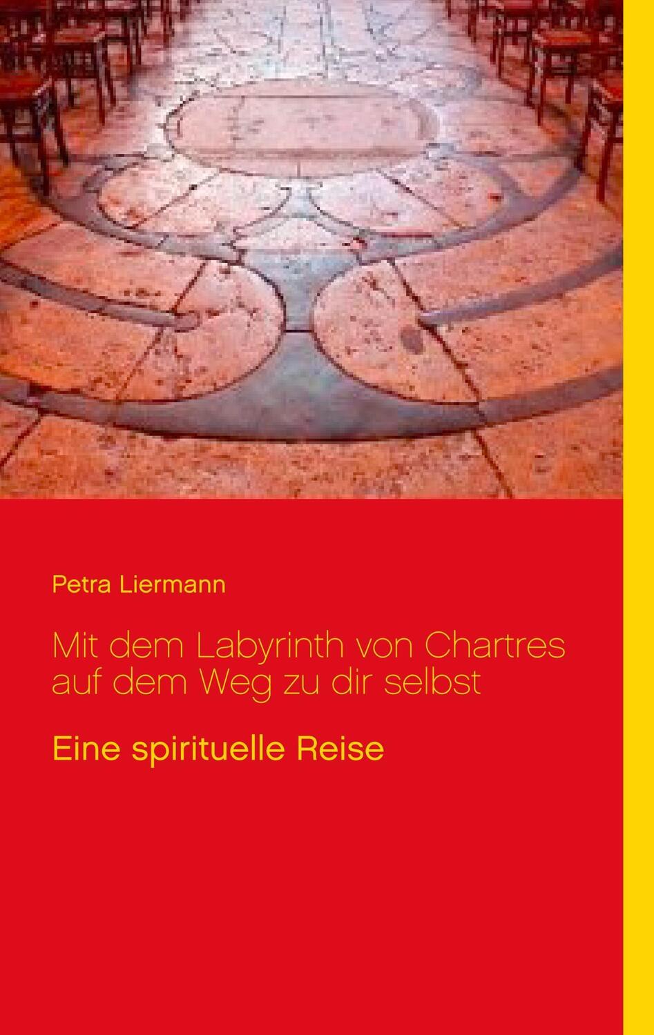 Cover: 9783735725721 | Mit dem Labyrinth von Chartres auf dem Weg zu dir selbst | Liermann
