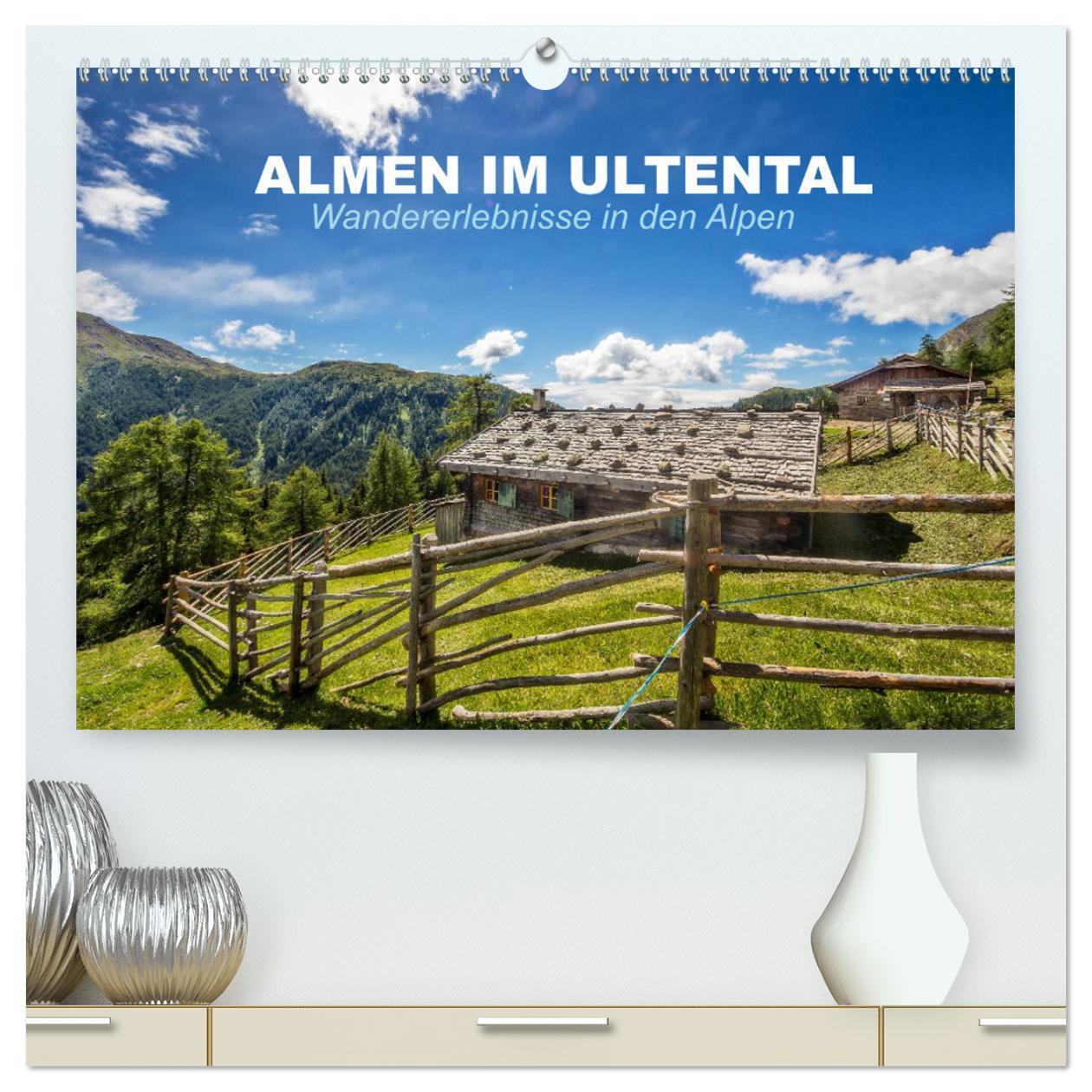 Cover: 9783383276149 | Almen im Ultental (hochwertiger Premium Wandkalender 2024 DIN A2...