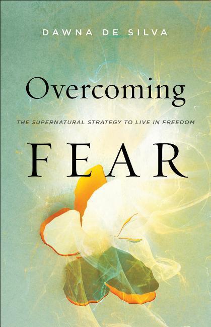 Cover: 9780800799205 | Overcoming Fear - The Supernatural Strategy to Live in Freedom | Buch