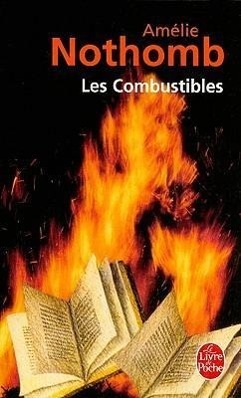 Cover: 9782253139461 | Les Combustibles | Amelie Nothomb | Taschenbuch | Le Livre de Poche