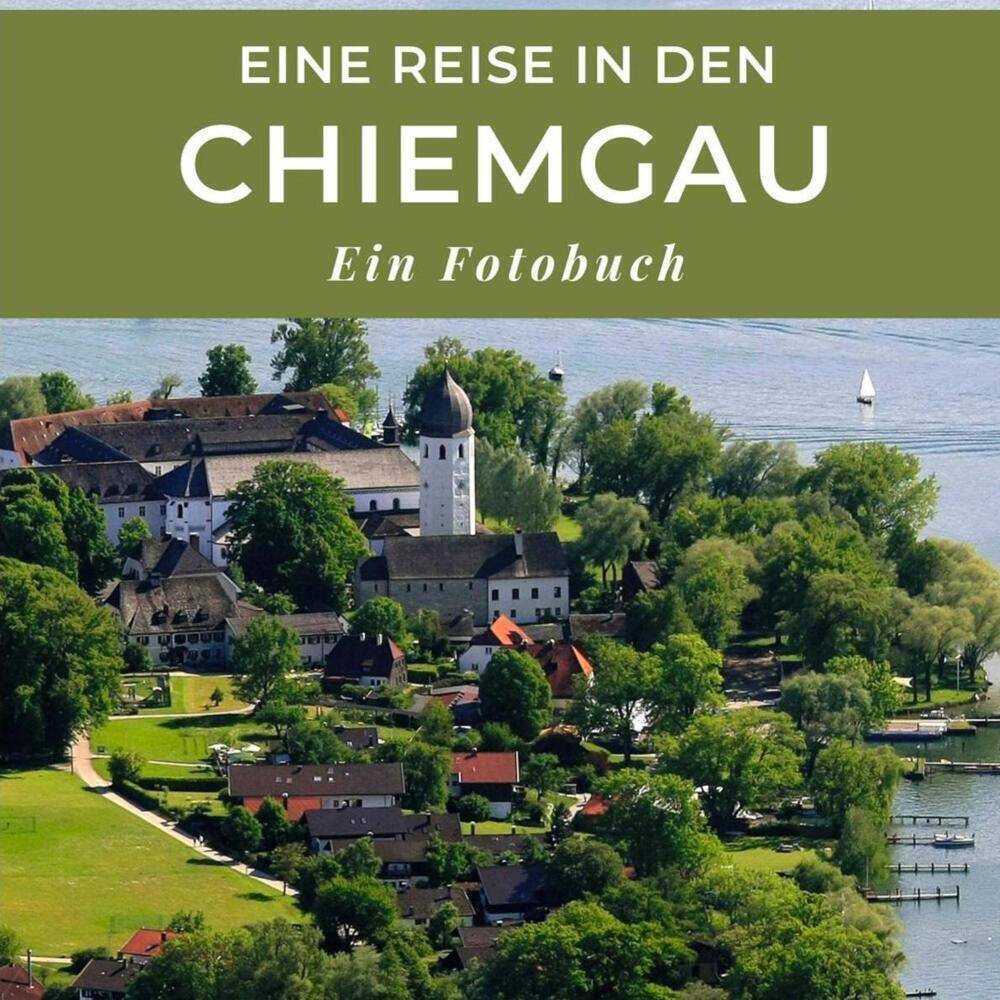 Cover: 9783750519695 | Eine Reise in den Chiemgau | Bibi Hübsch | Taschenbuch | 42 S. | 2022