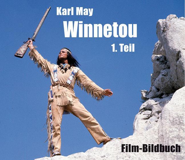 Cover: 9783780230799 | Karl May. Winnetou 1. Teil | Film-Bildbuch | Michael Petzel | Buch