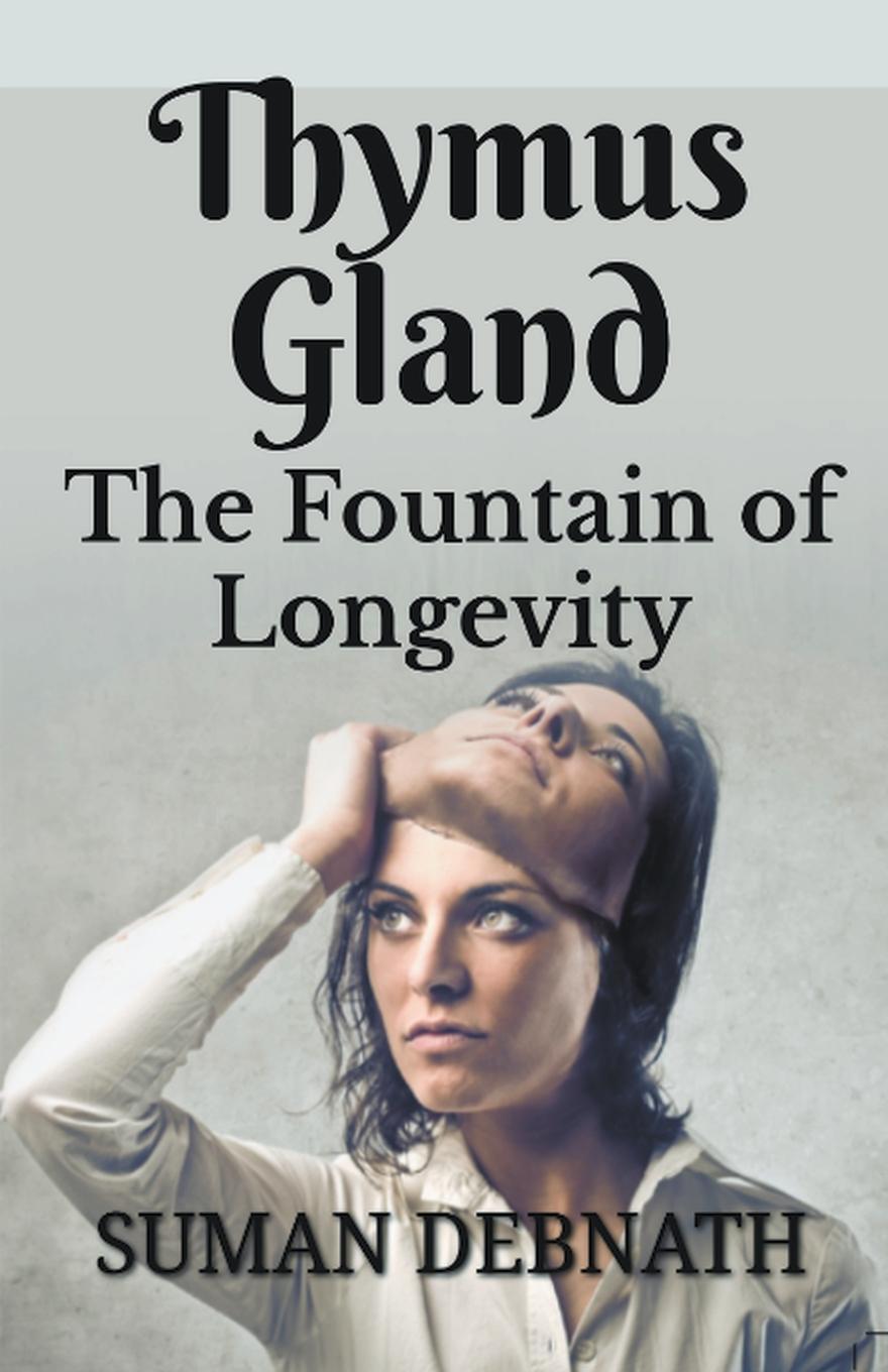 Cover: 9798223297352 | Thymus Gland | The Fountain of Longevity | Suman Debnath | Taschenbuch
