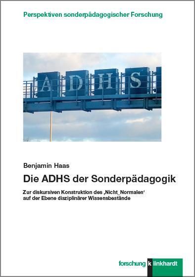 Cover: 9783781524880 | Die ADHS der Sonderpädagogik | Benjamin Haas | Taschenbuch | 191 S.