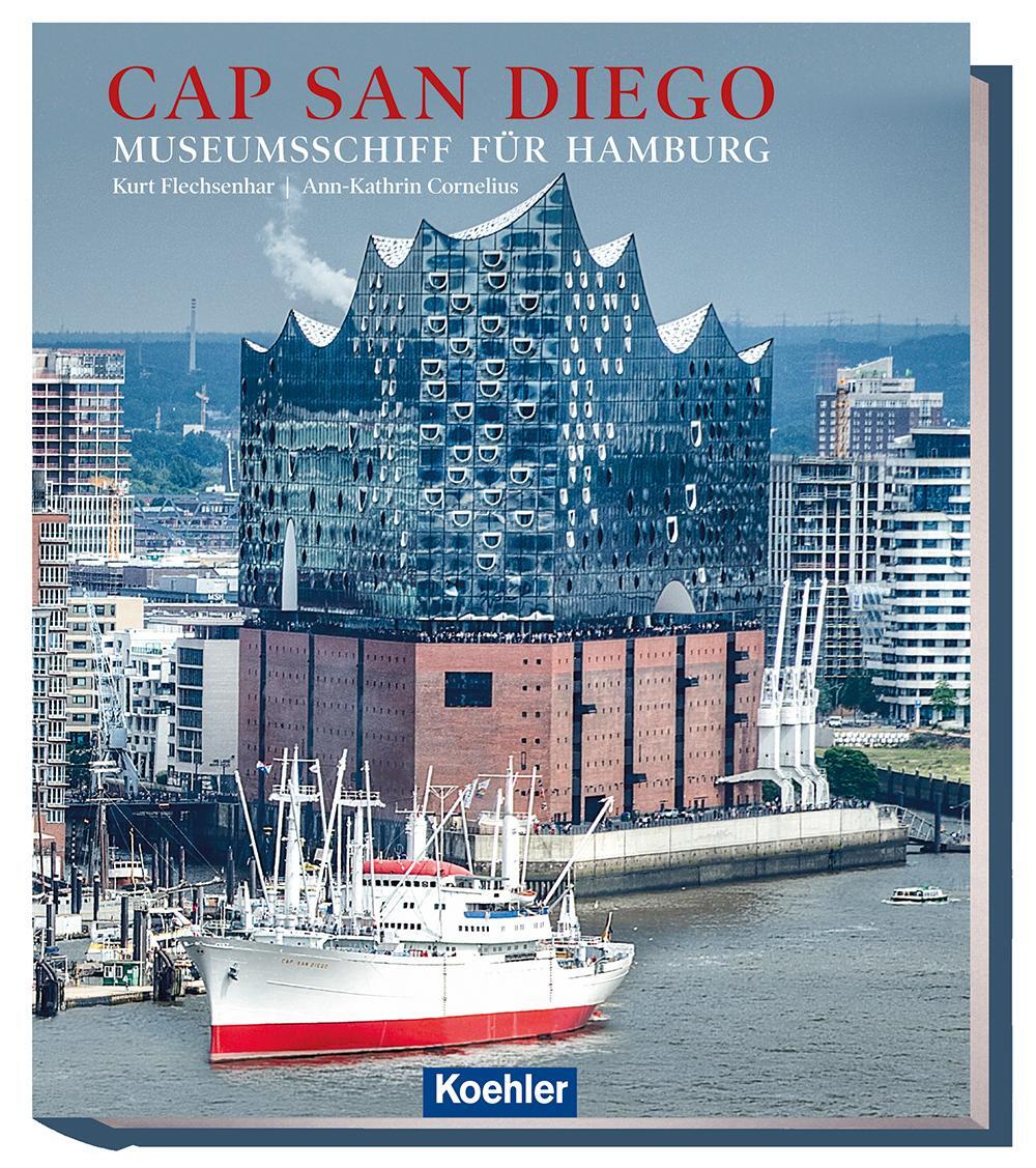Cover: 9783782213585 | Cap San Diego | Museumsschiff für Hamburg | Kurt Flechsenhar (u. a.)