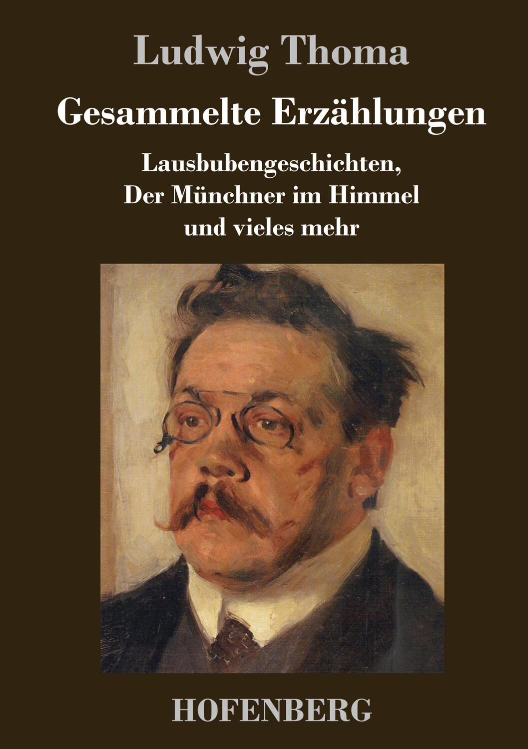 Cover: 9783843076531 | Gesammelte Erzählungen | Ludwig Thoma | Buch | 748 S. | Deutsch | 2015
