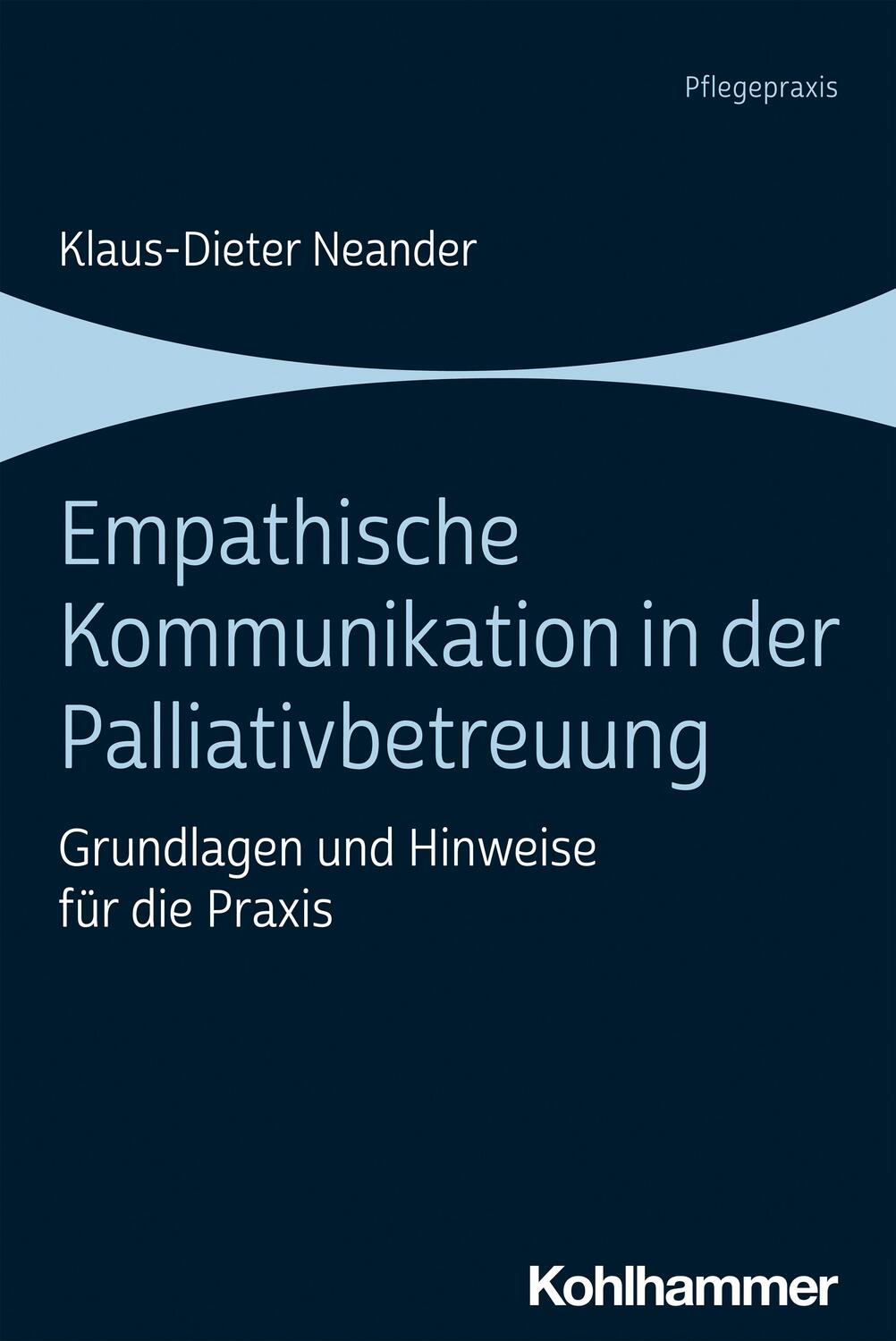 Cover: 9783170408524 | Empathische Kommunikation in der Palliativbetreuung | Neander | Buch