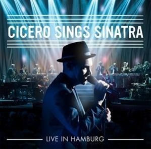Cover: 888751277328 | Cicero Sings Sinatra-Live in Hamburg | Roger Cicero | Audio-CD | 2015