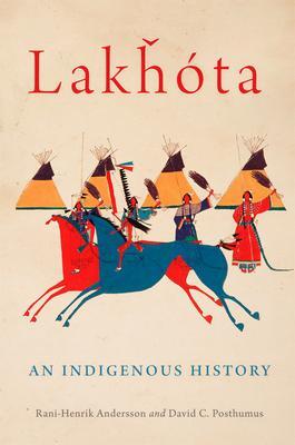Cover: 9780806190754 | Lakhota: An Indigenous History Volume 281 | Andersson (u. a.) | Buch