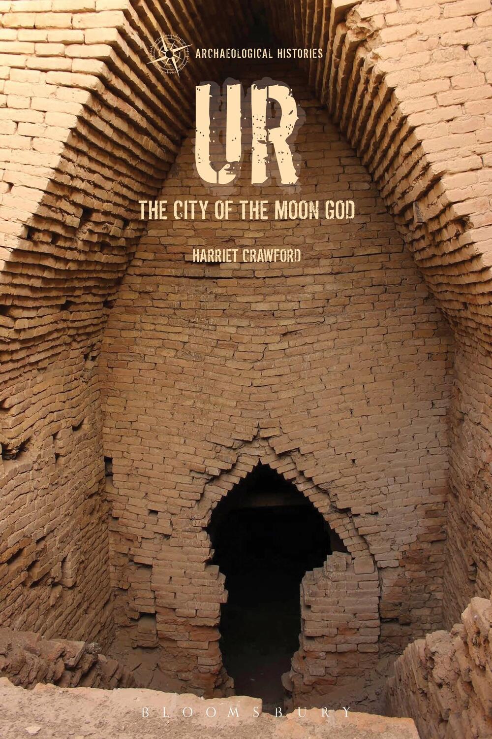 Cover: 9781472524195 | Ur | The City of the Moon God. Archaeological Histories | Crawford