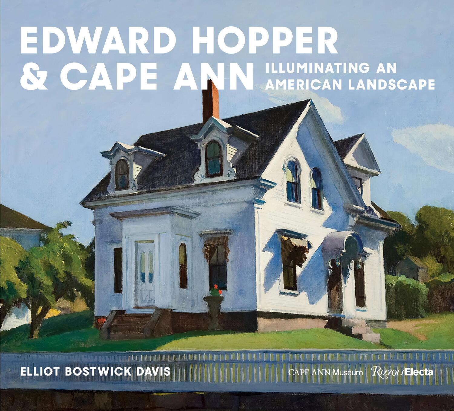 Cover: 9780847899340 | Edward Hopper &amp; Cape Ann: Illuminating an American Landscape | Davis