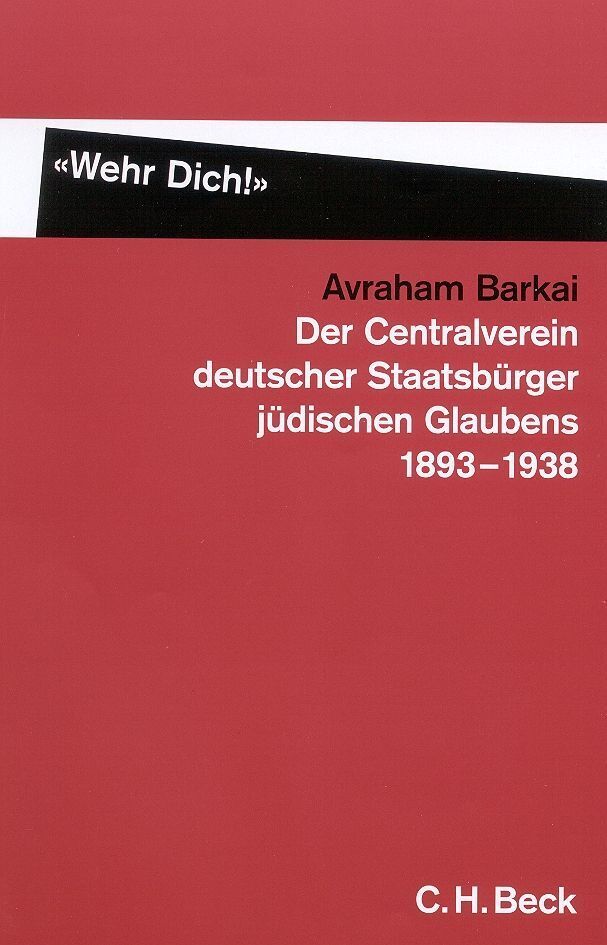 Cover: 9783406495229 | 'Wehr Dich!' Der Centralverein deutscher Staatsbürger jüdischen...