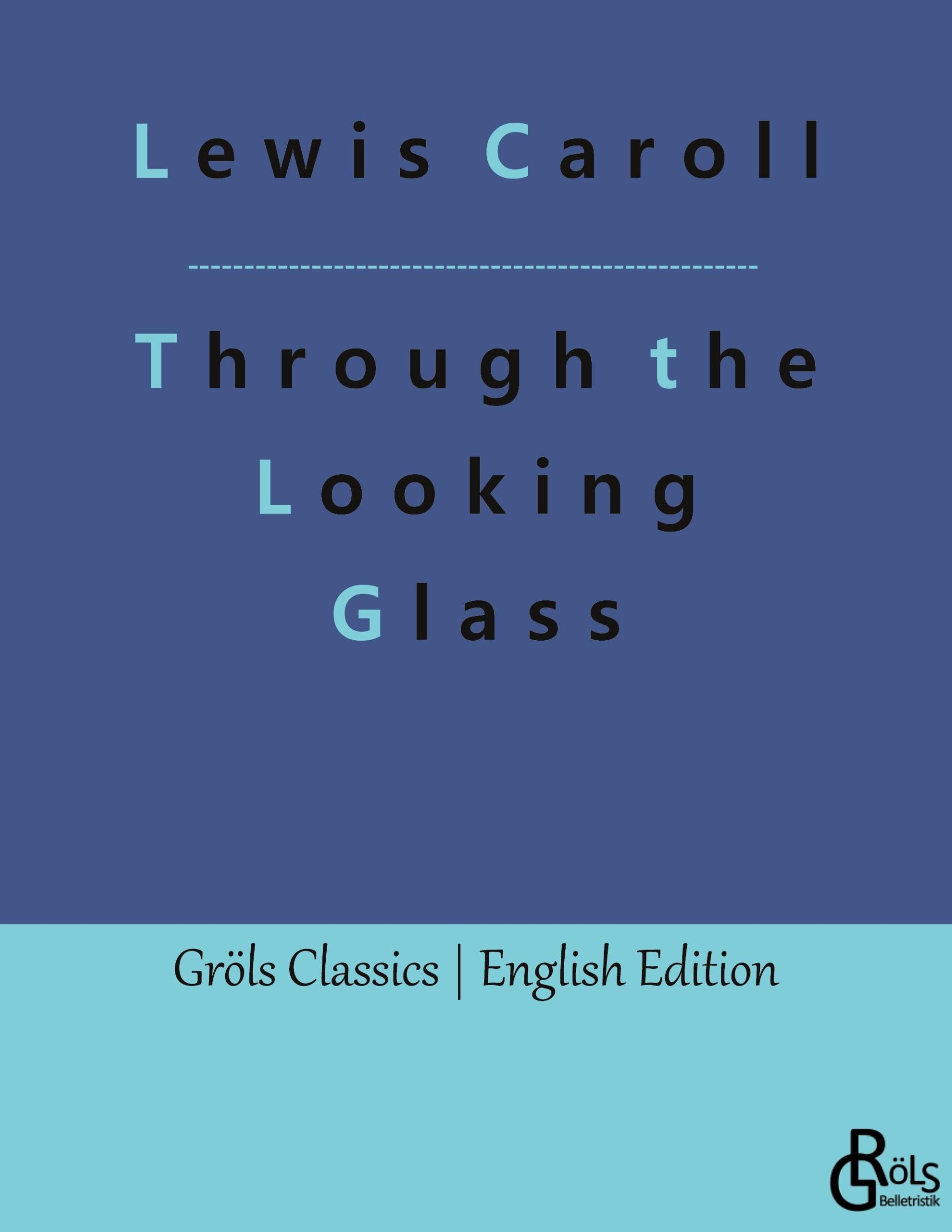 Cover: 9783988287717 | Through the Looking Glass | Lewis Caroll | Taschenbuch | Paperback