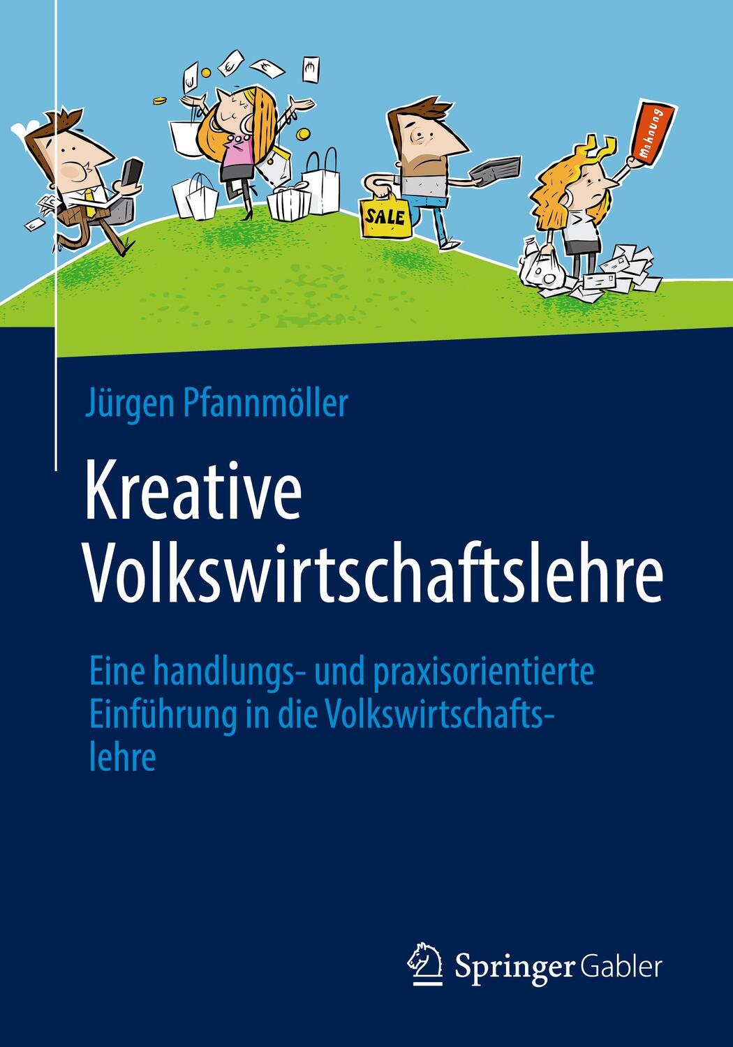 Cover: 9783658079574 | Kreative Volkswirtschaftslehre | Jürgen Pfannmöller | Taschenbuch