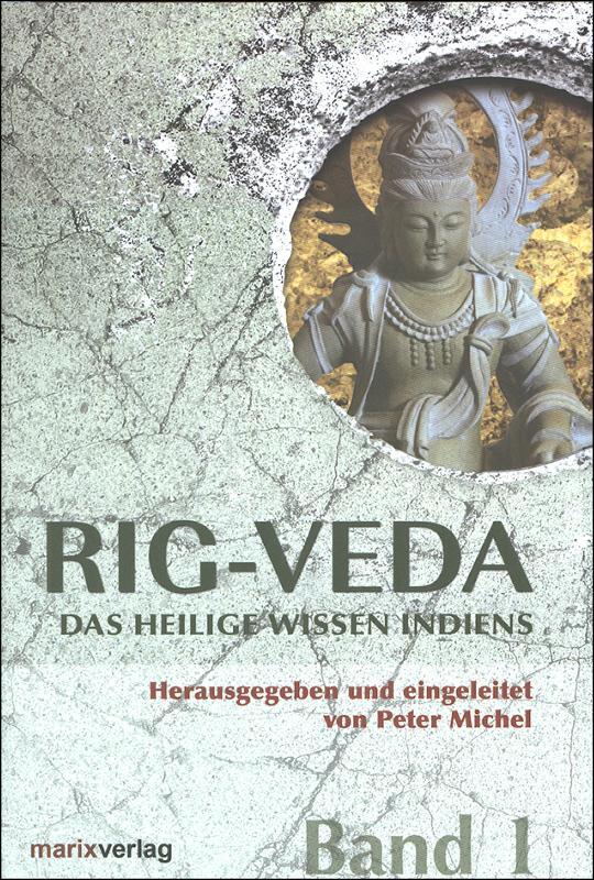 Cover: 9783865391650 | Rig-Veda 1/2 | Das heilige Wissen Indiens | Peter Michel | Buch | 2008