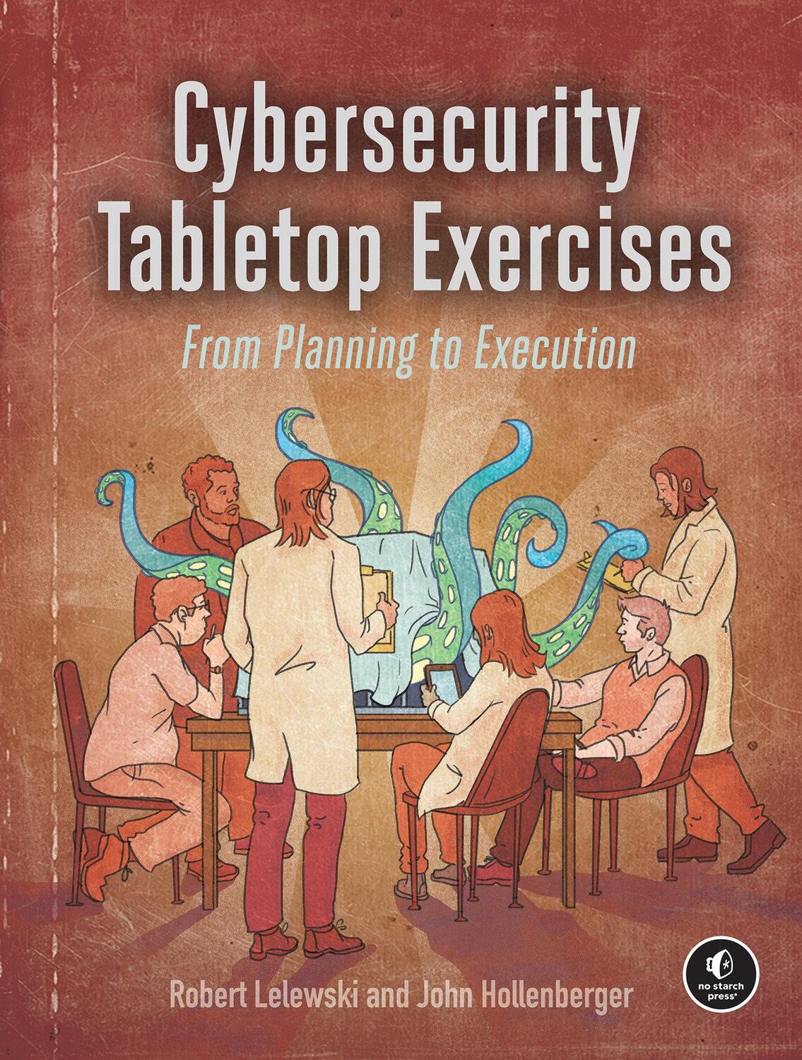 Cover: 9781718503823 | Cybersecurity Tabletop Exercises | From Planning to Execution | Buch