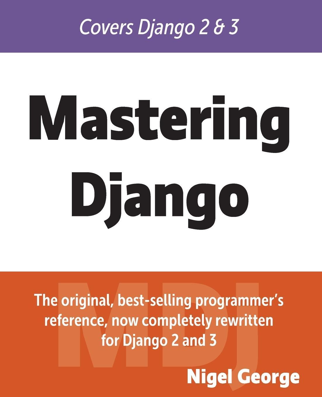 Cover: 9780648884415 | Mastering Django | Nigel George | Taschenbuch | Paperback | Englisch