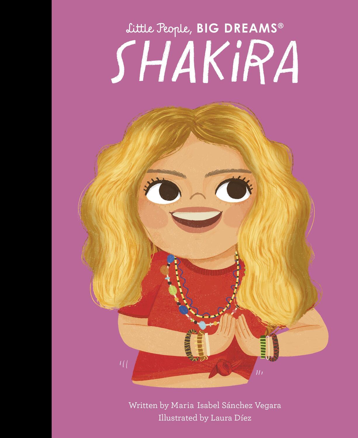 Cover: 9780711283091 | Shakira | Maria Isabel Sanchez Vegara | Buch | 32 S. | Englisch | 2023
