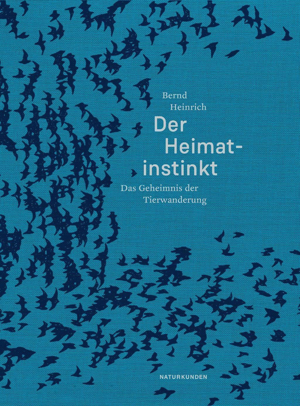 Cover: 9783957573322 | Der Heimatinstinkt | Das Geheimnis der Tierwanderung | Bernd Heinrich