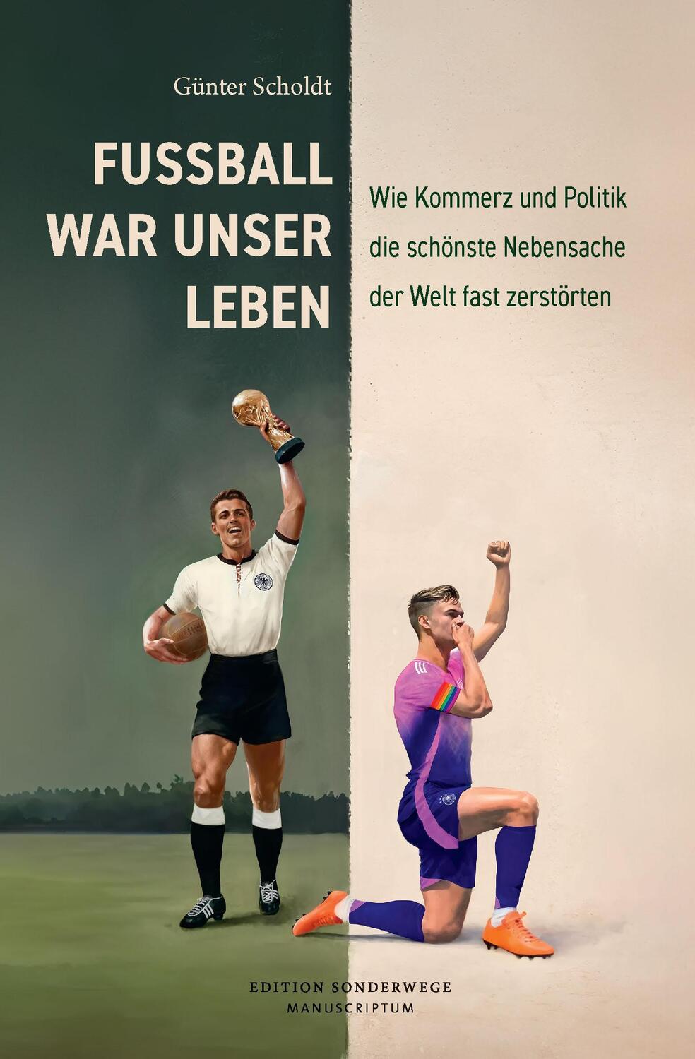 Cover: 9783948075101 | Fußball war unser Leben | Günter Scholdt | Taschenbuch | Deutsch