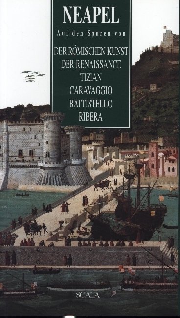Cover: 9788881174973 | Neapel Auf den Spuren von der römischen Kunst und der Renaissance