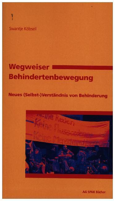 Cover: 9783940865359 | Wegweiser Behindertenbewegung | Swantje Köbsell | Taschenbuch | 2012