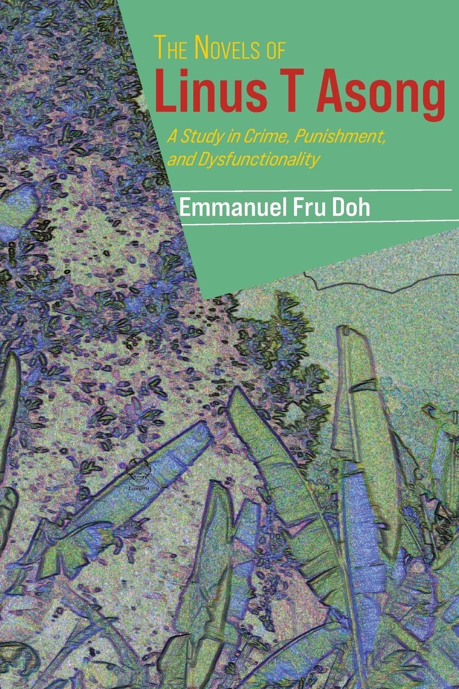 Cover: 9789956553419 | The Novels of Linus T Asong | Emmanuel Fru Doh | Taschenbuch | 2023
