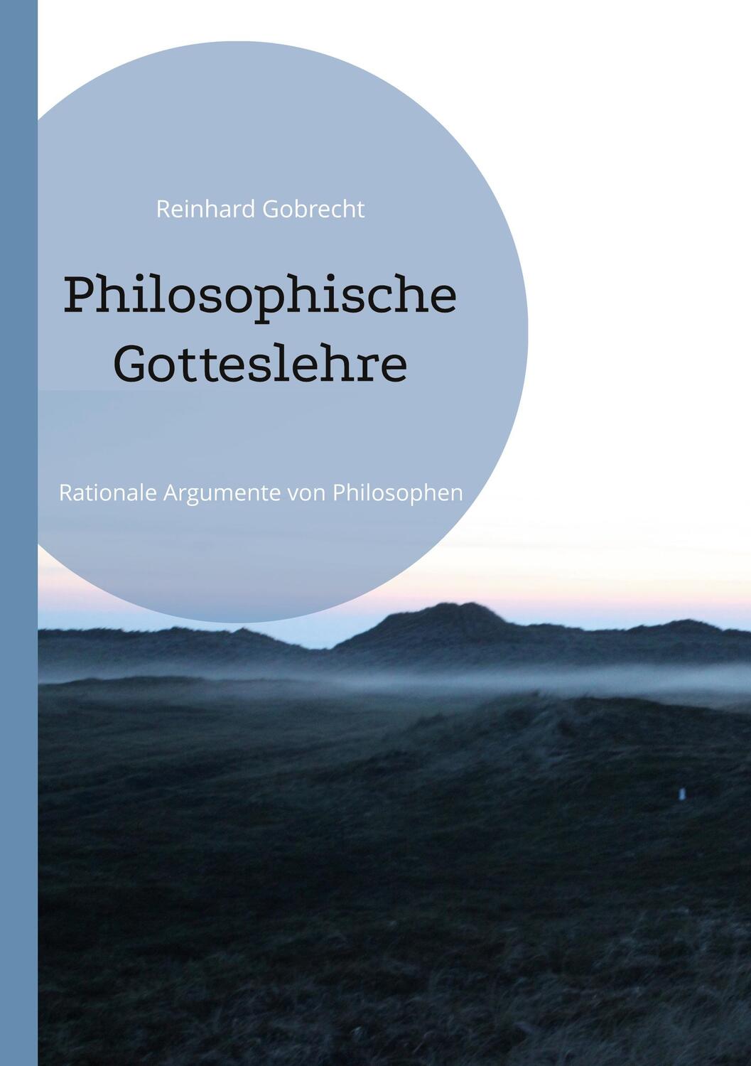 Cover: 9783757823986 | Philosophische Gotteslehre | Rationale Argumente von Philosophen