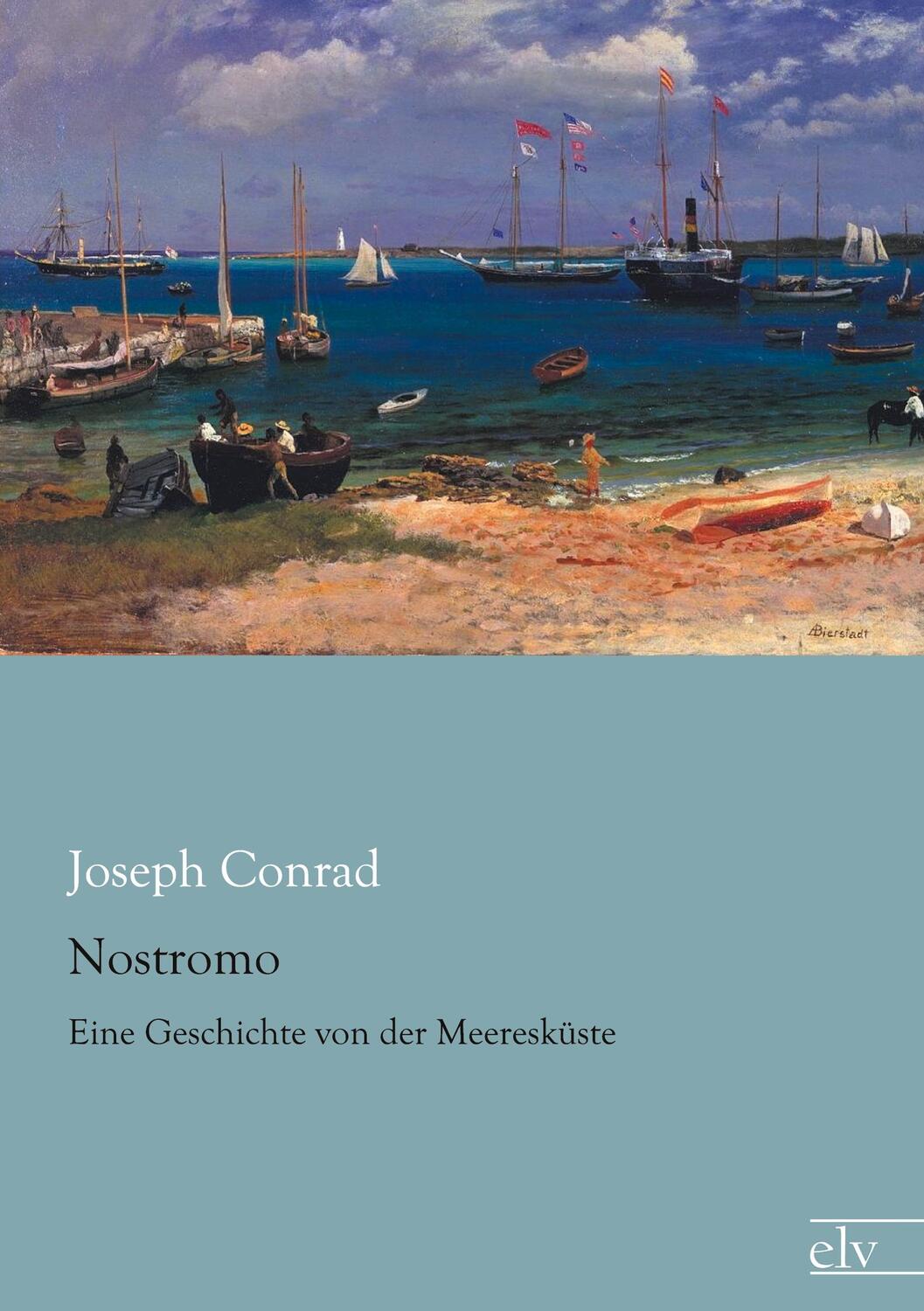 Cover: 9783862679461 | Nostromo | Eine Geschichte von der Meeresküste | Joseph Conrad | Buch