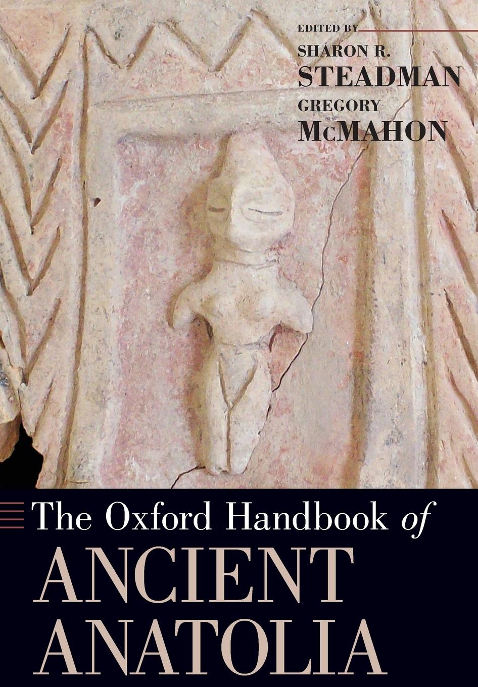 Cover: 9780199336012 | Oxford Handbook of Ancient Anatolia | Sharon R Steadman (u. a.) | Buch