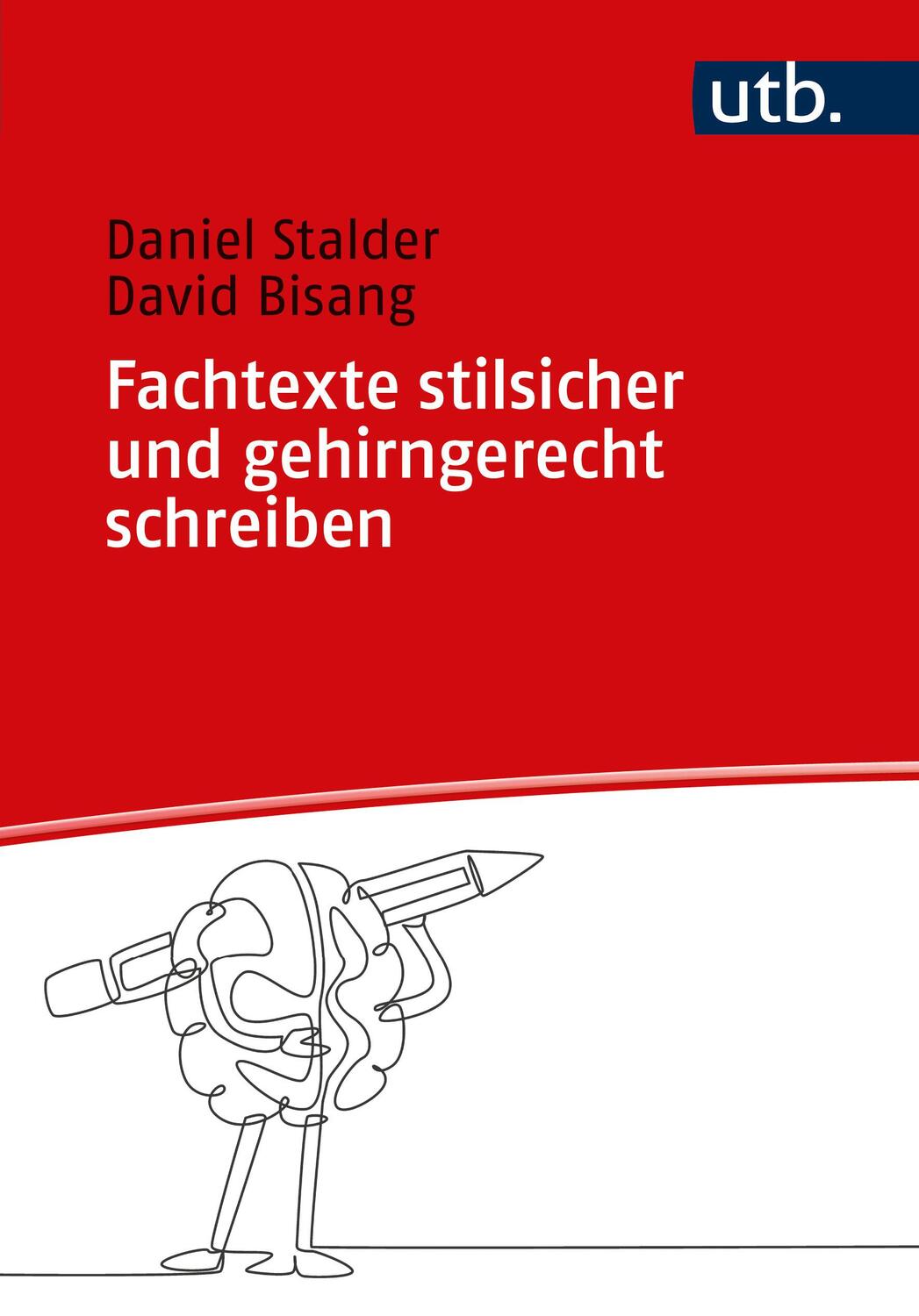 Cover: 9783825262020 | Fachtexte stilsicher und gehirngerecht schreiben | Stalder (u. a.)